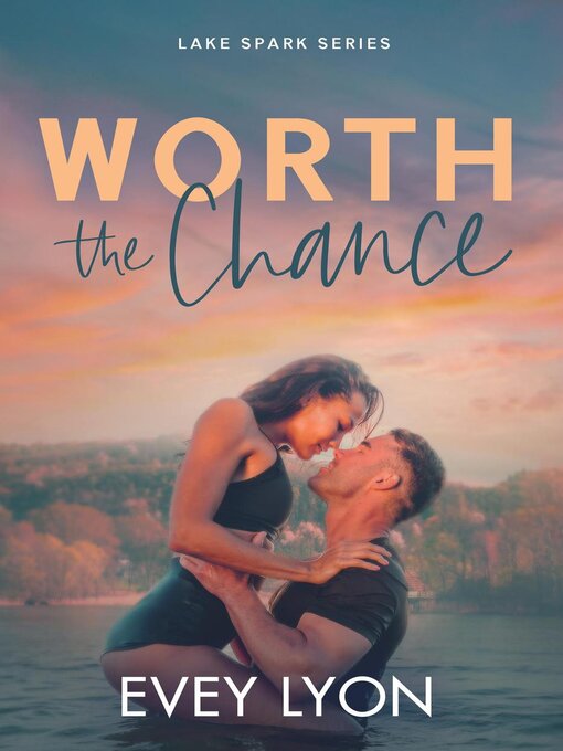 Title details for Worth the Chance by Evey Lyon - Available